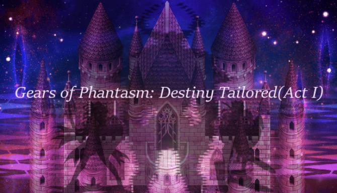 تحميل Gears of Phantasm: Destiny Tailored (الفصل الأول) مجانًا